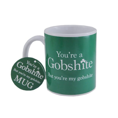 You're A Gobshite Mug - EuroGiant